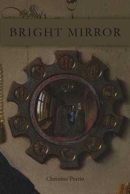 Bright Mirror - Perrin, Christine