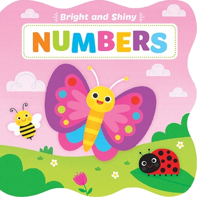 Bright & Shiny Numbers - Kidsbooks (Editor)