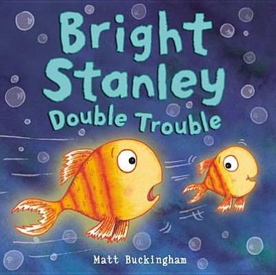 Bright Stanley: Double Trouble - 