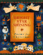 Bright Star Shining: Poems for Christmas - Harrison, Michael (Selected by), and Stuart-Clark, Christopher (Selected by)