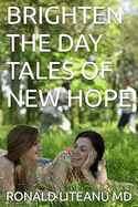 Brighten the Day Tales of New Hope