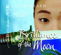 Brilliance of the Moon: Tales of the Otori Book 3