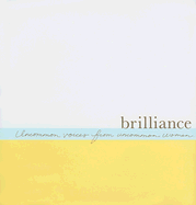 Brilliance: Uncommon Voices from Uncommon Women