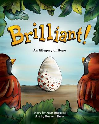 Brilliant!: An Allegory of Hope (About Adoption & Fostering) - Burgess, Matt B