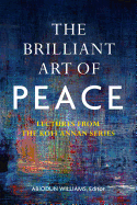 Brilliant Art of Peace PB: Lectures from the Kofi Annan Series
