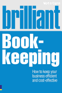 Brilliant Book-Keeping: How to Keep Your Business Efficient and Cost-Effective