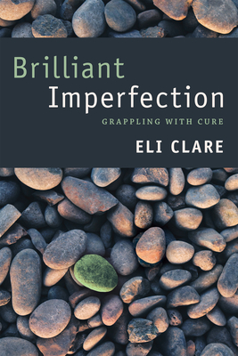 Brilliant Imperfection: Grappling with Cure - Clare, Eli