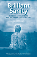 Brilliant Sanity (Vol. 1; Revised & Expanded Edition): Buddhist Approaches to Psychotherapy and Counseling