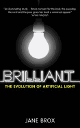 Brilliant: The Evolution of Artificial Light