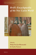Brill's Encyclopaedia of the Neo-Latin World (2 Vols.): Also Available Online in June 2014
