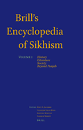 Brill's Encyclopedia of Sikhism, Volume 1: History, Literature, Society, Beyond Punjab