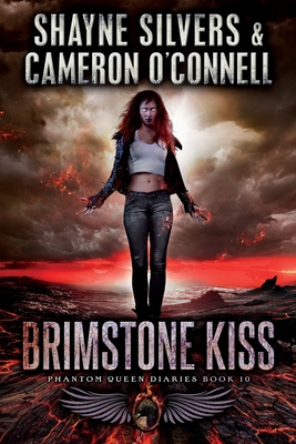 Brimstone Kiss: Phantom Queen Book 10 - A Temple Verse Series - O'Connell, Cameron, and Silvers, Shayne
