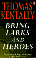 Bring Larks and Heroes