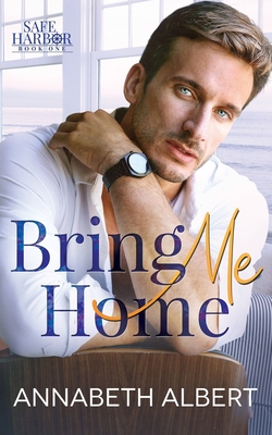Bring Me Home: A Dad's Best Friend Small Town MM Romance - Albert, Annabeth