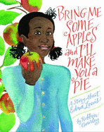 Bring Me Some Apples and I'll Make You a Pie: A Story about Edna Lewis