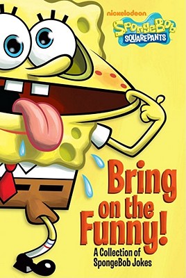 Bring on the Funny!: A Collection of Spongebob Jokes - Various