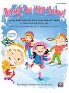 Bring on the Snow!: Songs and Sketches for a Snowlarious Winter (Teacher's Handbook), Book (100% Reproducible)