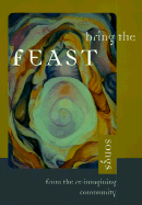 Bring the Feast: Songs from the Re-Imagining Community