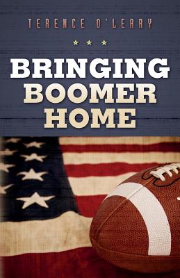 Bringing Boomer Home - O'Leary, Terence