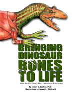 Bringing Dinosaur Bones to Life: How Do We Know What Dinosaurs Were Like?