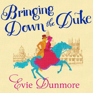 Bringing Down the Duke: swoony, feminist and romantic, perfect for fans of Bridgerton