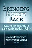 Bringing Equity Back: Research for a New Era in American Educational Policy