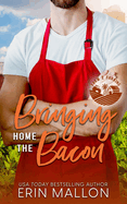 Bringing Home the Bacon: A Surprise Baby Romantic Comedy