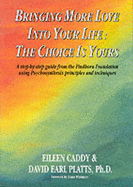 Bringing More Love Into Your Life: The Choice is Yours