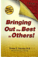 Bringing Out the Best in Others!: 3 Keys for Business Leaders, Educators, Coaches and Parents