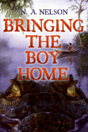 Bringing the Boy Home - Nelson, N A