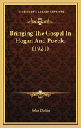 Bringing the Gospel in Hogan and Pueblo (1921)