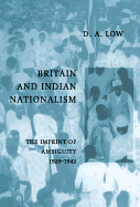 Britain and Indian Nationalism: The Imprint of Amibiguity 1929-1942