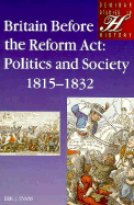 Britain Before the Reform ACT: Politics and Society 1815-1832