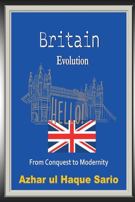 Britain Evolution - Sario, Azhar Ul Haque