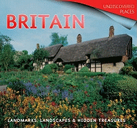 Britain: Landmarks, Landscapes & Hidden Treasures