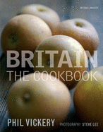 Britain: The Cookbook - Vickery, Phil