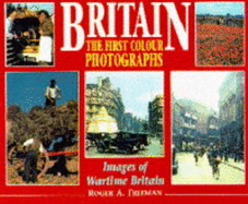 Britain: The First Colour Photographs: Images of Wartime Britain