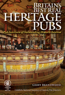 Britain's Best Real Heritage Pubs: Pub Interiors of Outstanding Historic Interest