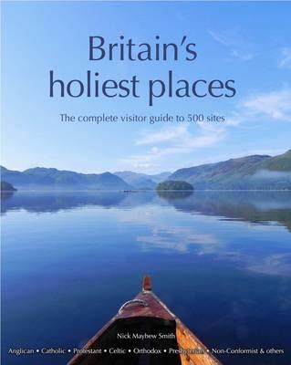 Britain's Holiest Places - Mayhew-Smith, Nick