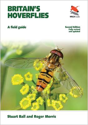 Britain's Hoverflies: A Field Guide - Revised and Updated Second Edition - Ball, Stuart, and Morris, Roger