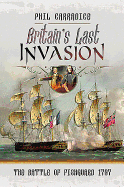 Britain's Last Invasion: The Battle of Fishguard, 1797