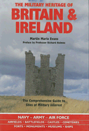 Britain's Military Heritage - Evans, Martin Marix