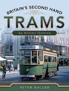 Britain's Second Hand Trams: An Historic Overview