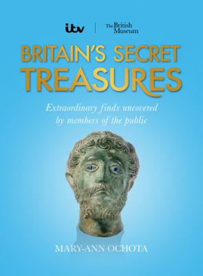 Britain's Secret Treasures - Ochota, Mary-Ann