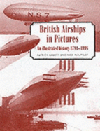 British Airships in Pictures: An Illustrated History 1784-1998