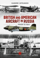 British and American Aircraft in Russia Prior to 1941