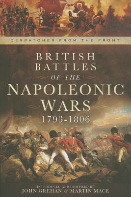 British Battles of the Napoleonic Wars 1793-1806 - Grehan, John, and Mace, Martin