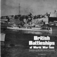 British Battleships of World War Two: The Development and Technical History of the Royal Navy's Battleships and Battlecruisers from 1911 to 1946