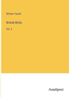 British Birds: Vol. 2 - Yarrell, William