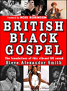 British Black Gospel: The Foundations of This Vibrant UK Sound